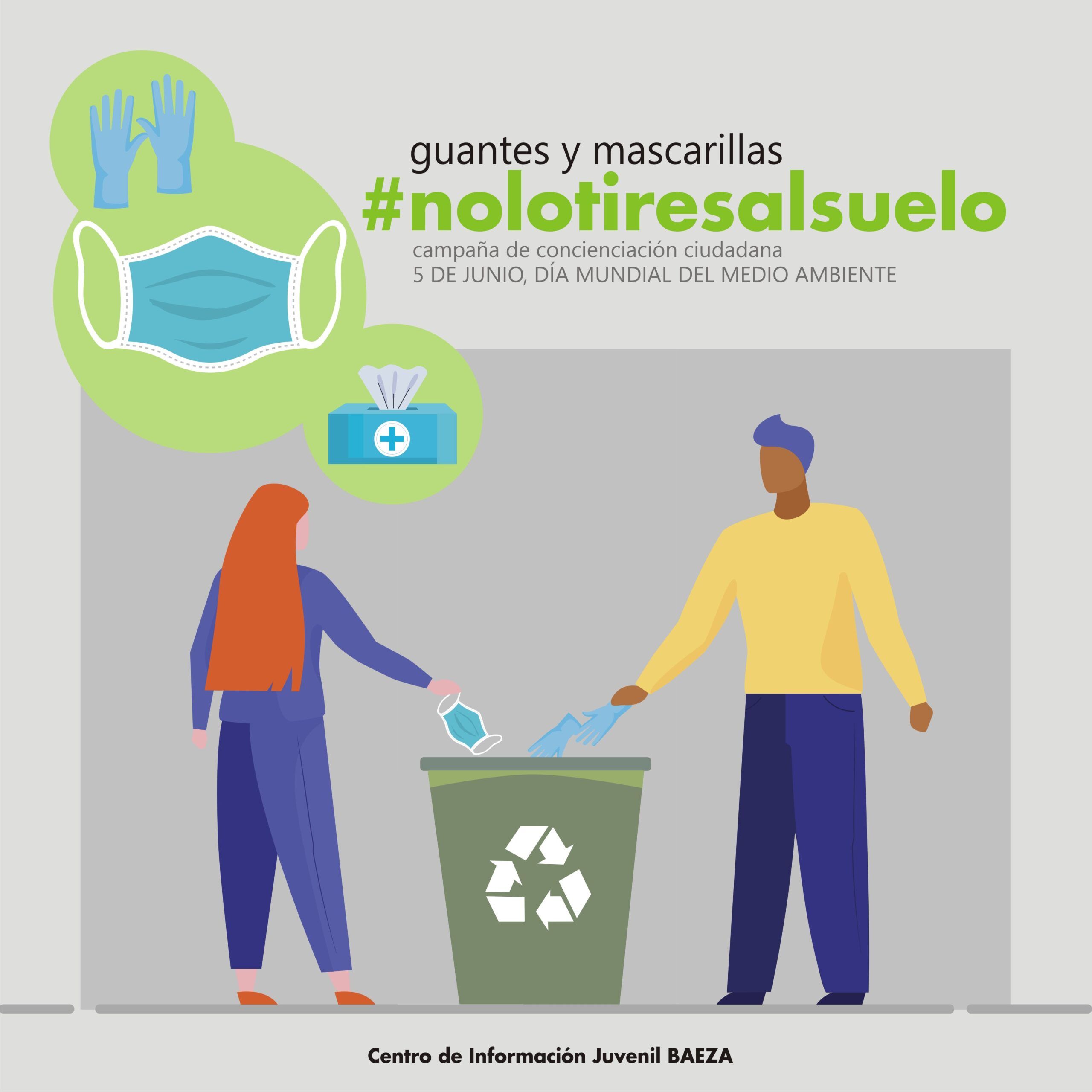 Arenoso Paloma Aplicado NoLoTiresAlSuelo la nueva campaña de concienciación para celebrar el Día  Mundial del Medio Ambiente - Ayuntamiento de Baeza