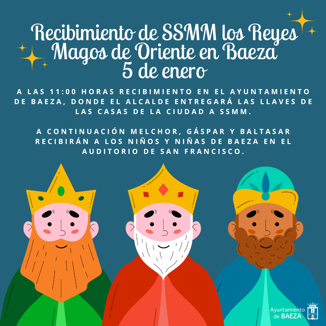 Recibimiento a SSMM los Reyes Magos de Oriente - Ayuntamiento de Baeza